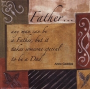 Words to Live By...Father - Art Print by Debbie DeWitt | Movie Poster Prints from Posterazzi