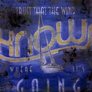 Trust That The Wind Knows Where It's Going - Art Print by Rodney White | Movie Poster Prints from Posterazzi