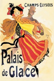 Champs-Elysees: Palais de Glace - Art Print by Jules Cheret | Movie Poster Prints from Posterazzi