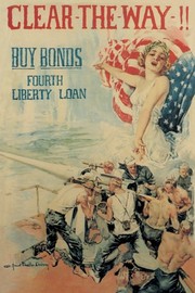 Clear the Way! Buy Bonds - Fourth Liberty Loan - Art Print by Howard Christy | Movie Poster Prints from Posterazzi