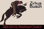 "Zirkus Busch: Jack Joyce, American Cowboy" - Art Print | Movie Poster Prints from Posterazzi