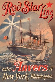 "Red Star Cruise Line: Antwerp, New York, and Philadelphia" - Art Print by C. Satzmann | Movie Poster Prints from Posterazzi
