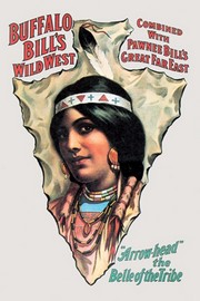 "Buffalo Bill: """"Arrow Head"""" - The Belle of the Tribe" - Art Print | Movie Poster Prints from Posterazzi