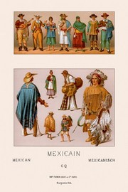Clothing of Mexico - Art Print by Auguste Racinet | Movie Poster Prints from Posterazzi