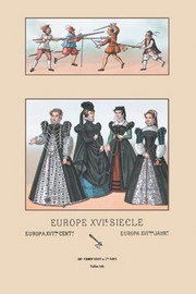 "Artisans, Soldiers and Noblewomen of Sixteenth Century Europe" - Art Print by Auguste Racinet | Movie Poster Prints from Posterazzi