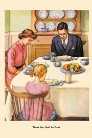 "Thank You, God, for Food" - Art Print by Dorothy Handsaker | Movie Poster Prints from Posterazzi
