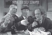 Three Stooges: Drink Yer Self Stoopid - Art Print | Movie Poster Prints from Posterazzi