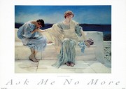 Ask Me No More - Art Print by Sir Lawrence Alma-Tadema | Movie Poster Prints from Posterazzi