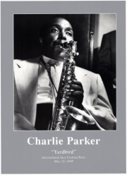 Charlie Parker - Yardbird - Art Print | Movie Poster Prints from Posterazzi
