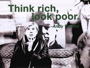 Andy Warhol Think rich, look poor. - Andy Warhol / Billy Name 16 x 12 Poster Print