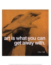Art is what you can get away with - Art Print by Andy Warhol | Movie Poster Prints from Posterazzi