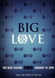 Big Love - Photo Print | Movies, Music, TV Posters from Posterazzi