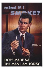 Humor: Dope Made Me the Man I Am Today - Art Print by Kenneth Ridgeway | Movie Poster Prints from Posterazzi