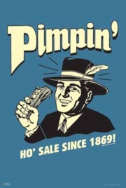 PIMPIN' HO SALE SINCE    1869 - Art Print | Movie Poster Prints from Posterazzi
