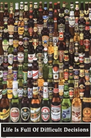 Beer Life Is Full Of Decisions - Art Print | Movie Poster Prints from Posterazzi