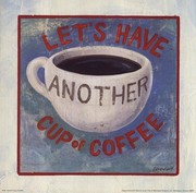 Another Cup of Coffee - Art Print by Kathrine Lovell | Movie Poster Prints from Posterazzi
